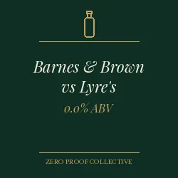 Barnes & Brown, a distilled Lyre's alternative